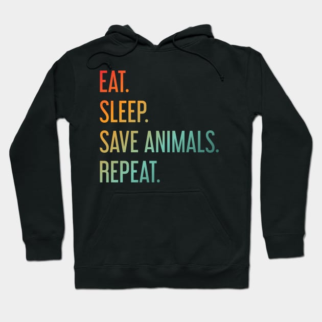 Eat Sleep Save Animals Repeat Hoodie by ChicGraphix